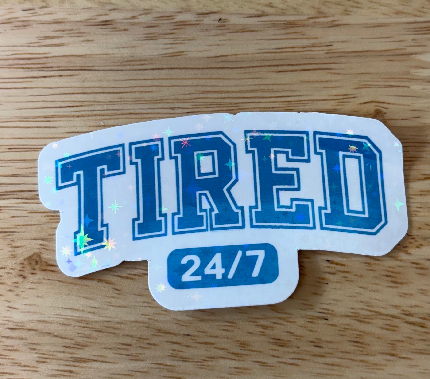 Tired Vinyl Sticker