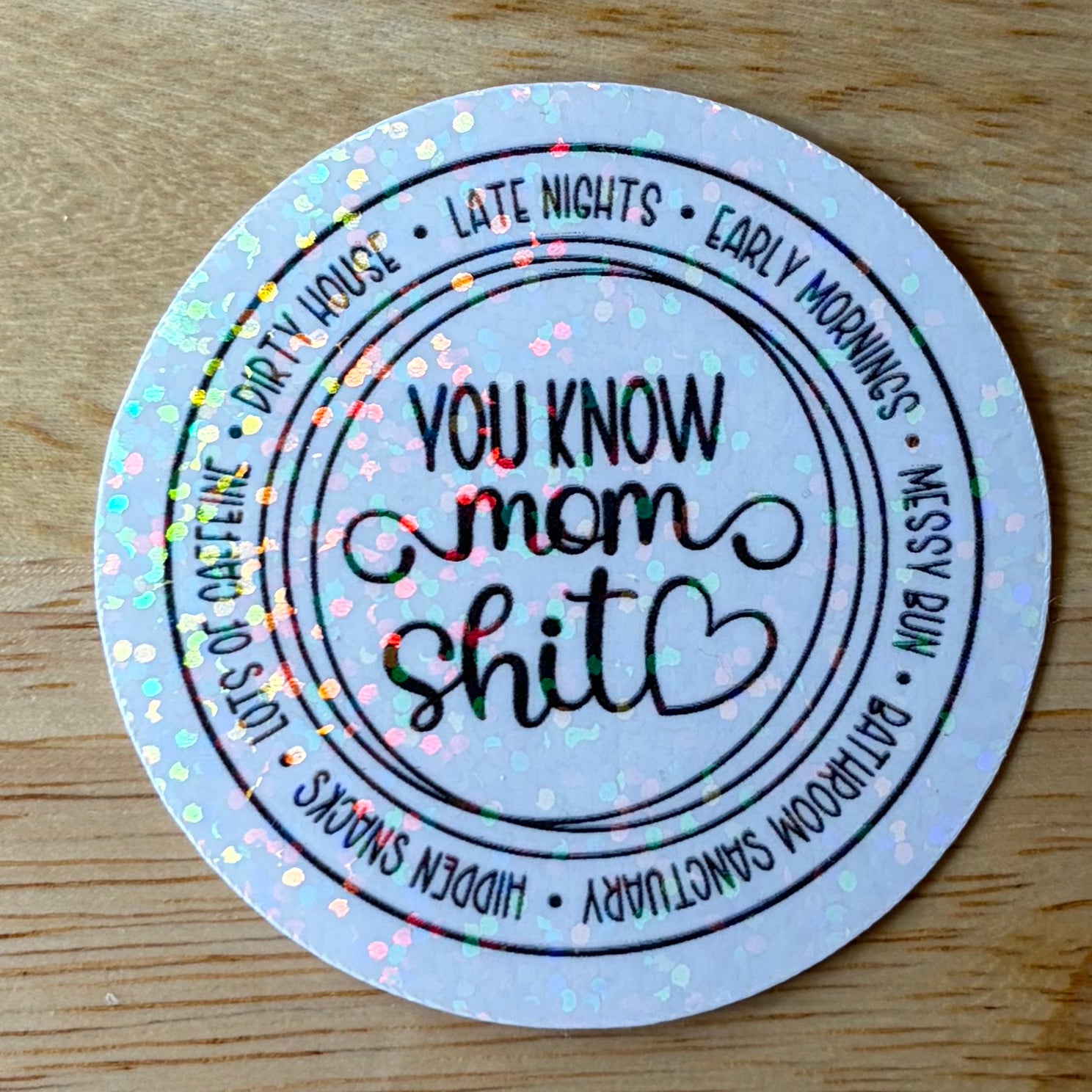 Mom Shit Vinyl Sticker